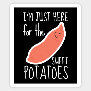 I'm Just Here For The Sweet Potatoes Sticker